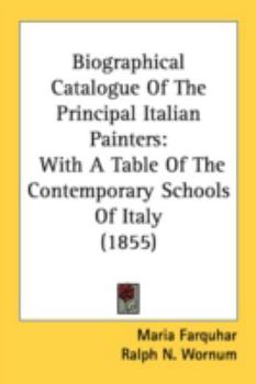 Biographical Catalogue of the Principal Italian Painters