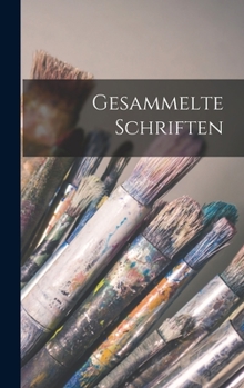 Hardcover Gesammelte Schriften [German] Book