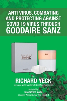 Paperback Anti Virus, Combating and Protecting Against Covid 19 Virus Through Goodaire Sanz Book