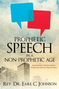 Paperback Prophetic Speech in a Non-Prophetic Age Book