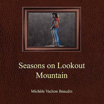 Paperback Seasons On Lookout Mountain Book