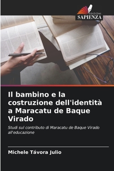 Paperback Il bambino e la costruzione dell'identità a Maracatu de Baque Virado [Italian] Book