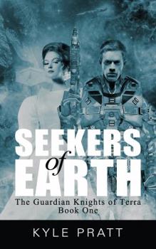 Seekers of Earth - Book #1 of the Guardian Knights of Terra