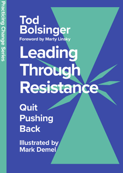 Hardcover Leading Through Resistance: Quit Pushing Back Book