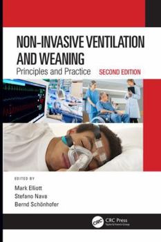 Hardcover Non-Invasive Ventilation and Weaning: Principles and Practice, Second Edition Book