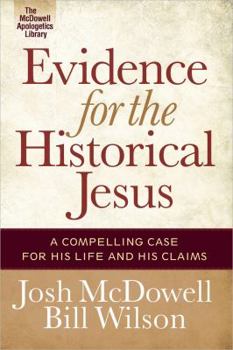 Paperback Evidence for the Historical Jesus: A Compelling Case for His Life and His Claims Book
