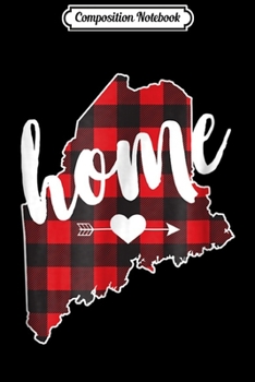 Composition Notebook: Buffalo Plaid Maine Home State Lumberjack Gift Journal/Notebook Blank Lined Ruled 6x9 100 Pages