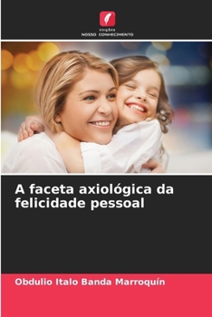 Paperback A faceta axiológica da felicidade pessoal [Portuguese] Book