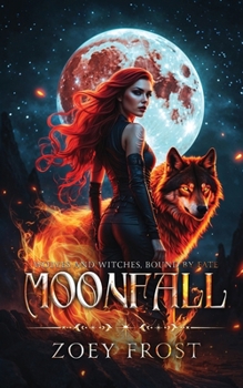 Paperback Moonfall: Wolves and Witches, Bound By Fate (Moonbound Sage-Book Three) Book
