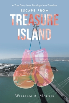 Paperback Escape from Treasure Island: A True Story from Bondage Into Freedom Book