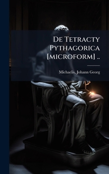 Hardcover De Tetracty Pythagorica [microform] .. [Latin] Book