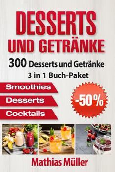 Paperback Desserts und Getränke: 300 leckere Desserts und Getränke aus dem Thermomix [German] Book
