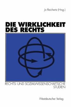 Paperback Die Wirklichkeit Des Rechts: Rechts- Und Sozialwissenschaftliche Studien [German] Book