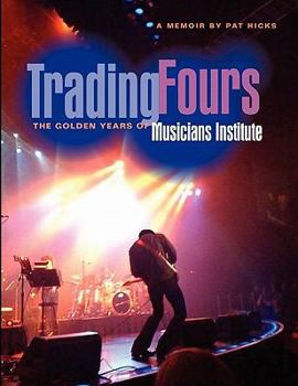 Paperback Trading Fours: The Golden Years of Musicians Institute Book