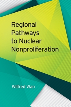 Paperback Regional Pathways to Nuclear Nonproliferation Book