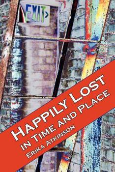 Paperback Happily Lost In Time and Place Book