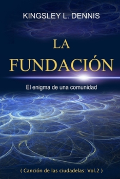 Paperback La Fundacion: El enigma de una comunidad [Spanish] Book