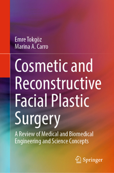 Hardcover Cosmetic and Reconstructive Facial Plastic Surgery: A Review of Medical and Biomedical Engineering and Science Concepts Book