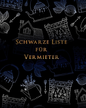 Paperback Schwarze Liste für Vermieter: Feriengäste, die sich nicht benehmen können [German] Book