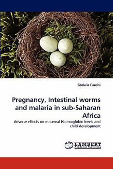 Paperback Pregnancy, Intestinal worms and malaria in sub-Saharan Africa Book