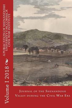 Paperback Journal of the Shenandoah Valley During the Civil War Era, Volume 1 Book