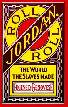 Paperback Roll, Jordan, Roll: The World the Slaves Made Book
