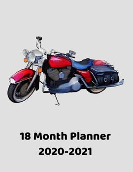 18 Month Calendar 2020-2021: 8.5"x11" Large Notebook Planner. Cool Motorcycle Rider Gift.
