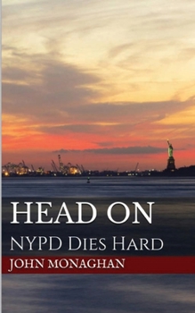 Paperback Head On: NYPD Dies Hard (Jimmy Gallagher) Book
