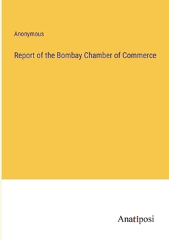 Paperback Report of the Bombay Chamber of Commerce Book