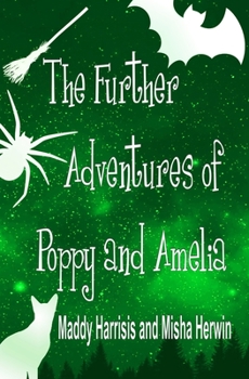 Paperback The Further Adventures of Poppy and Amelia Book