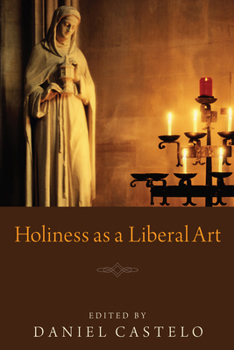 Paperback Holiness as a Liberal Art Book