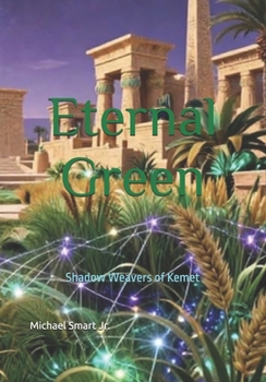 Eternal Green: Shadow Weavers of Kemet (Starlight Serenade)