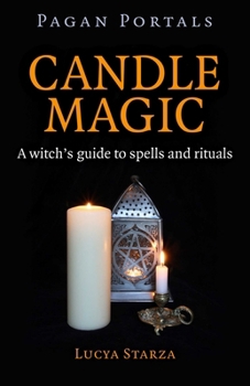 Paperback Pagan Portals - Candle Magic: A Witch's Guide to Spells and Rituals Book