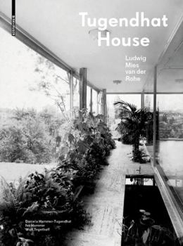 Tugendhat House. Ludwig Mies Van Der Rohe: New Edition