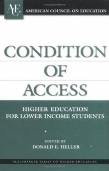 Hardcover Condition of Access: Higher Education for Lower Income Students Book