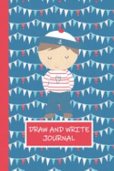 Paperback Draw and Write Journal: Nautical Boy Primary Composition Story Paper Notebook 6x9 Wide Ruled with Picture Space Book