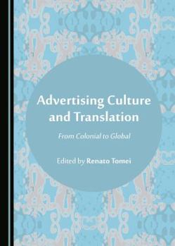 Advertising Culture and Translation: From Colonial to Global