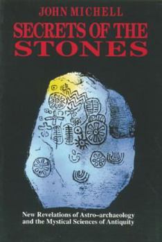 Paperback Secrets of the Stones: New Revelations of Astro-Archaeology and the Mystical Sciences of Antiquity Book