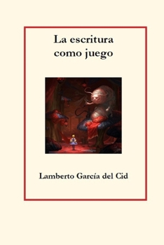 Paperback La escritura como juego [Spanish] Book