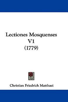 Paperback Lectiones Mosquenses V1 (1779) Book