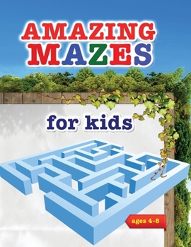 Paperback Amazing mazes for kids: Amazing Activity book for Children and Fun with Challenging Mazes! Book