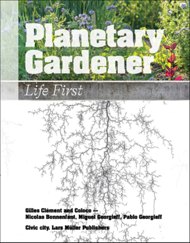 Paperback Planetary Gardener: Life First Book