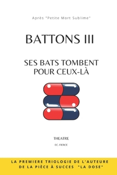 Paperback Battons III: Ses Bats tombent pour ceux-là [French] Book