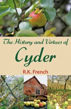 Paperback The History and Virtues of Cyder. R.K. French Book