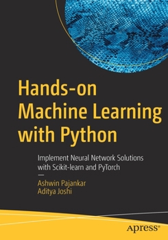 Paperback Hands-On Machine Learning with Python: Implement Neural Network Solutions with Scikit-Learn and Pytorch Book