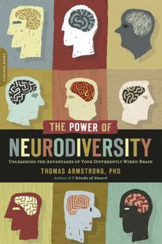 Paperback The Power of Neurodiversity: Unleashing the Advantages of Your Differently Wired Brain (Published in Hardcover as Neurodiversity) Book