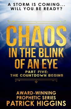 Paperback Chaos In The Blink Of An Eye: Part Five: The Countdown Begins Book
