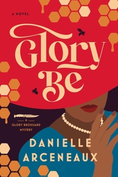 Hardcover Glory Be: A Glory Broussard Mystery Book