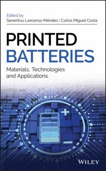 Hardcover Printed Batteries: Materials, Technologies and Applications Book