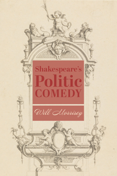 Hardcover Shakespeare's Politic Comedy Book